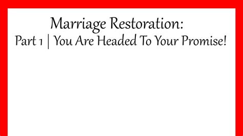 Marriage Restoration Part 1 You Are Headed To Your Promise Youtube