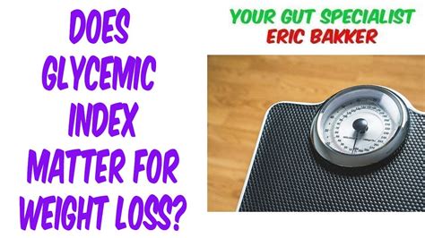 Does Glycemic Index Matter For Weight Loss Youtube