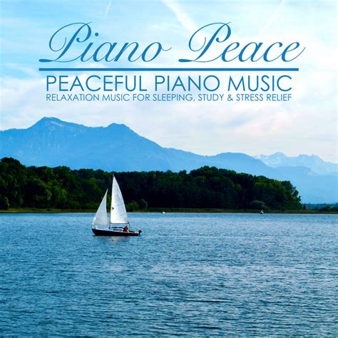 Peaceful Piano Music Album By Piano Peace Spotify