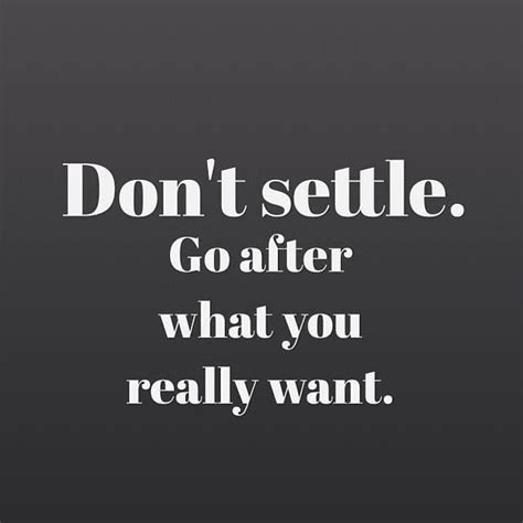 don t settle go after what you really want quote focused determined holyspirit