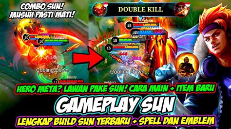 Baru Cara Main Combo Sun Item Build Sun Tersakit Tutorial