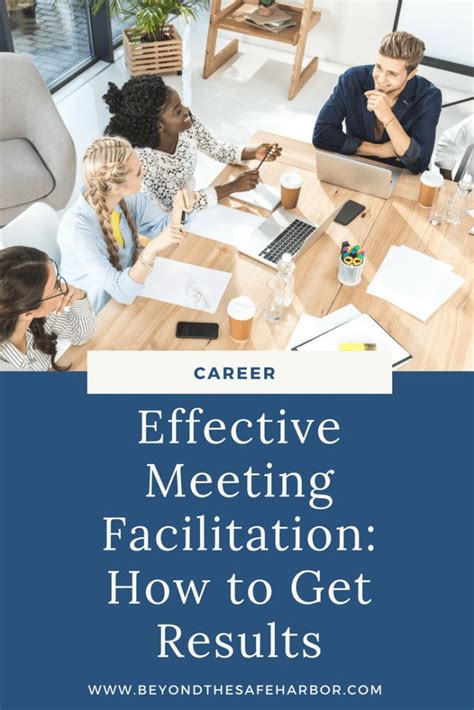 Effective Meeting Facilitation How To Get Results At Work In 2020