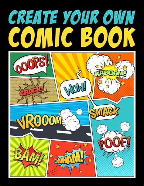 Create Your Own Comic Book 100 Unique Blank Comic Book Templates For