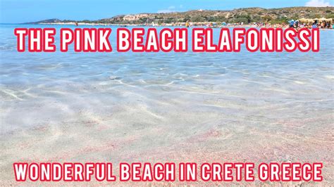 The Most Beautiful Beach In Crete Greece The Pink Beach Elafonissi Youtube