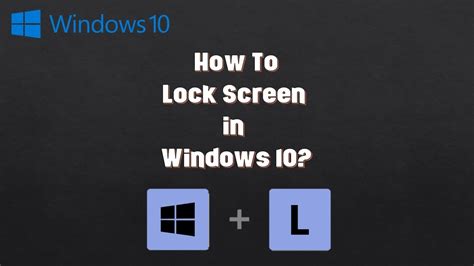 How To Lock Screen In Windows 10 Tutorial Using Keyboard Shortcut The