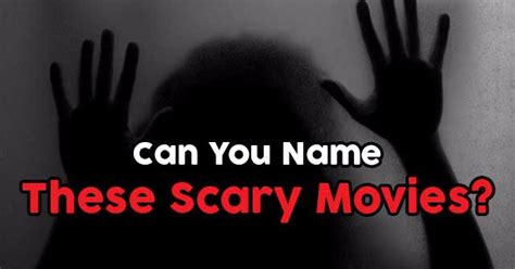 Can You Name These Scary Movies Quizpug