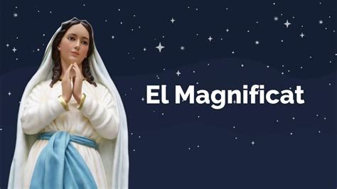 El Magnificat Del La Virgen Una Oración Poderosa Youtube