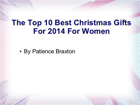 The Top 10 Best Christmas Gifts For 2014 For Women
