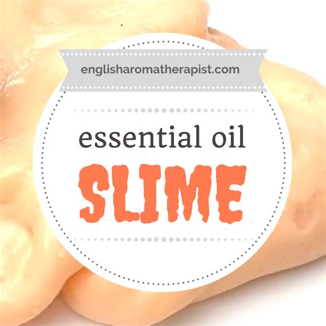 Diy Essential Oil Slime The English Aromatherapist