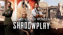 Schatten der Mörder - Shadowplay - Internationale Thriller-Serie ...