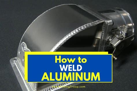 How To Weld Aluminum At Home In Depth Beginners Guide