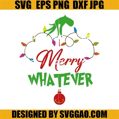 Merry Whatever Svg Merry Grinchmas Svg Hand Grinch Svg