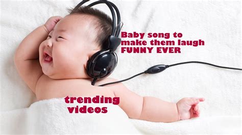 Baby Songs To Make Them Laugh Ii Try Not To Laugh Youtube