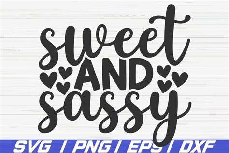 Sweet And Sassy Svg Cut File Cricut Sassy Girl Svg