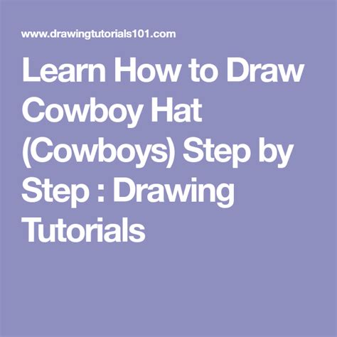 Learn How To Draw Cowboy Hat Cowboys Step By Step Drawing Tutorials