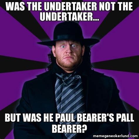 Wwe Undertaker Funny Undertaker Meme Gene Okerlund Wrestling