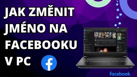 Jak Zm Nit Sv Jm No Na Facebooku Na Pc Aktualizace Z Roku Youtube