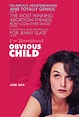 Obvious Child (#1 of 2): Mega Sized Movie Poster Image - IMP Awards