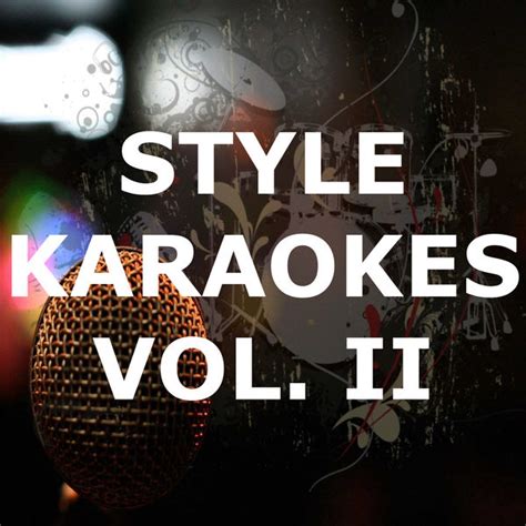 Album Styles Karaokes Instrumental Vol 2 De Karaoke Qobuz Téléchargez Et Streamez En