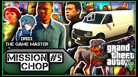 Grand Theft Auto Gta V Mission 5 Chop By Drixx The Game Master Youtube