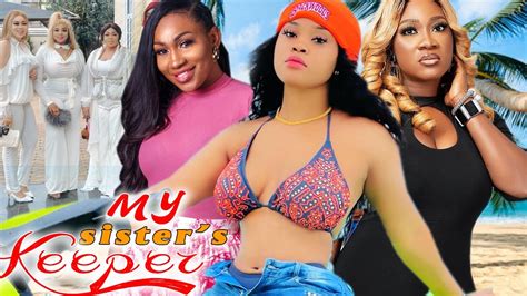 my sister s keeper trending movie mercy johnson ebube nwagbo and chioma nwoha 2023 latest nig