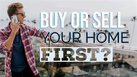 Should You Buy Or Sell Your House First In 2020 Youtube
