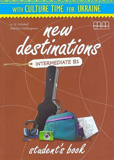 New Destinations B1 Students Book — Купити — Mm Publications Lbcbooks