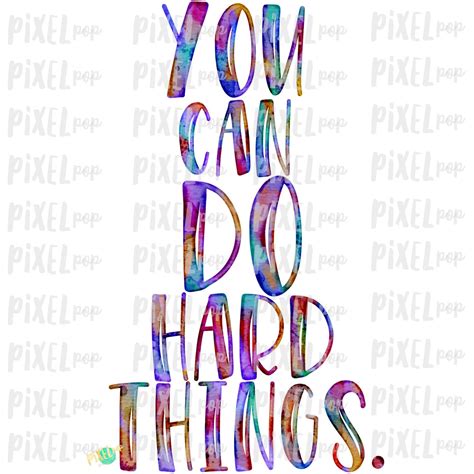 You Can Do Hard Things Watercolor Sublimation Design Png Hand Drawn