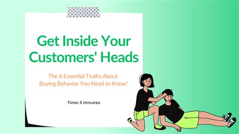 Get Inside Your Customers Heads The 6 Essential Truths About Buying