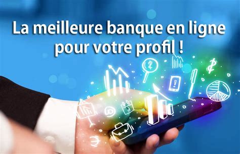 Comparatif Des Banques En Ligne Les Meilleurs Pour 2023