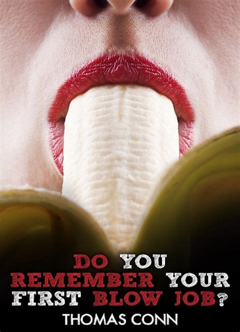 Read Do You Remember Your First Blow Job Online By Thomas Conn Books