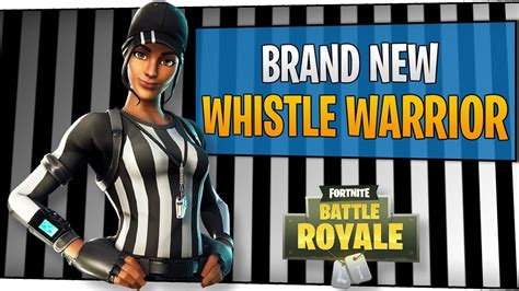 Fortnite Brand New Whistle Warrior Skin November 2018 Drlupo
