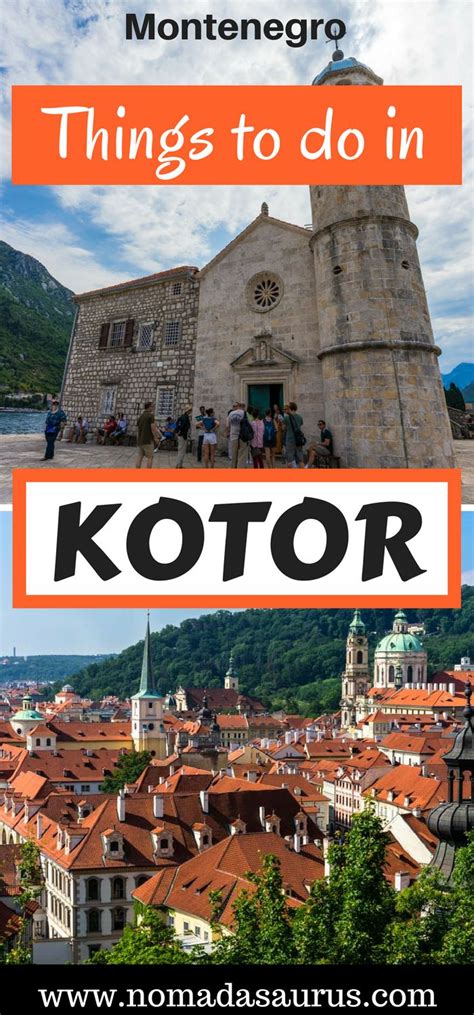 5 Awesome Things To Do In Kotor Montenegro 2023 Guide Nomadasaurus