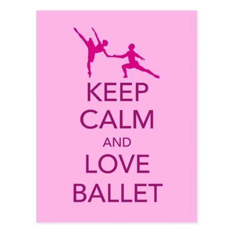 Keep Calm And Love Ballet T Print Postcard Zazzle