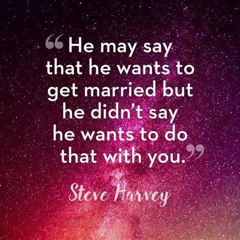 50 times steve harvey reminded us to raise our relationship standards steve harvey quotes