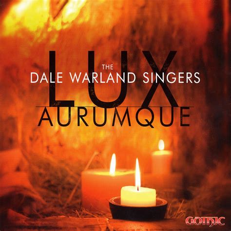 ‎the Dale Warland Singers Lux Aurumque By Dale Warland Dale Warland
