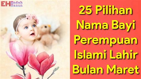 25 Pilihan Nama Bayi Perempuan Islami Lahir Bulan Maret Beserta Artinya