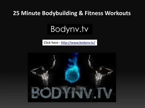Ppt 25 Minute Bodybuilding And Fitness Workouts Powerpoint Presentation