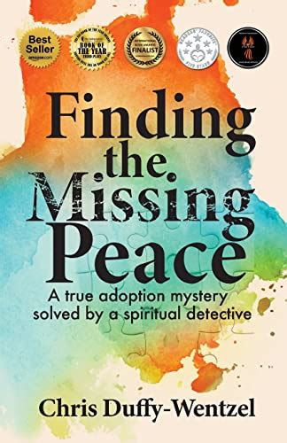 Finding The Missing Peace A Healing Journey To Wholeness Duffy