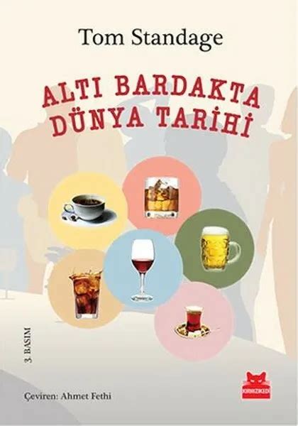 ALTI BARDAKTA DUNYA Tarihi Turkce Kitap TURKISH BOOK Tom Standage 25