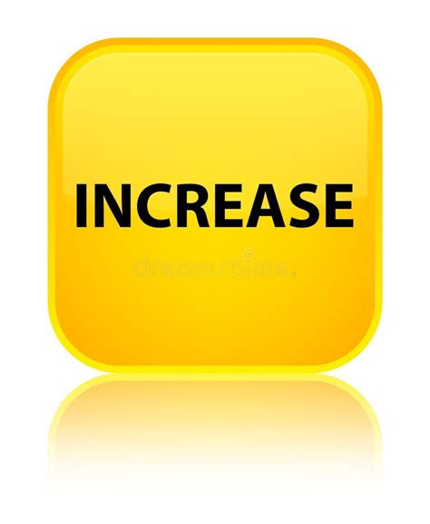 Increase Special Yellow Square Button Stock Illustration Illustration