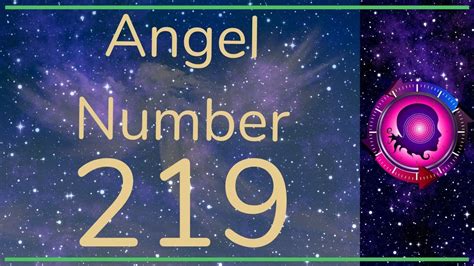 Angel Number 219 Meanings And Symbolism Angel Numbers Youtube