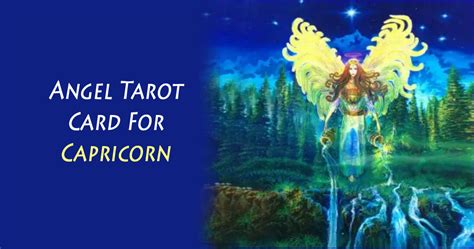 Know Angel Tarot Card For Capricorn And What Does It Says About Them
