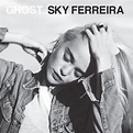 Ghost EP - Sky Ferreira mp3 buy, full tracklist