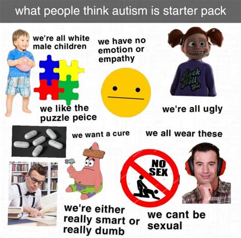 What People Think Autism Is Starter Pack Rstarterpacks Starter