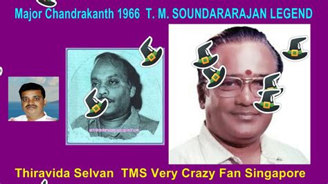 Soundararajan was the best singer of all the super hit tamil old songs and he gave his iconic voice enjoy the song enge nimmathi in the voice of legendary singer t.m. Major Chandrakanth 1966 T M SOUNDARARAJAN LEGEND song 2 ...