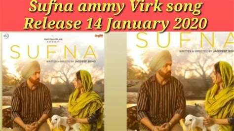 Expected release date, star cast, and director name will be mentioned with the name of bollywood movies. Sufna ammy Virk song release 14 January 2020 ! Latest ...
