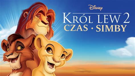 Oglądaj Król Lew 2 Czas Simby Disney
