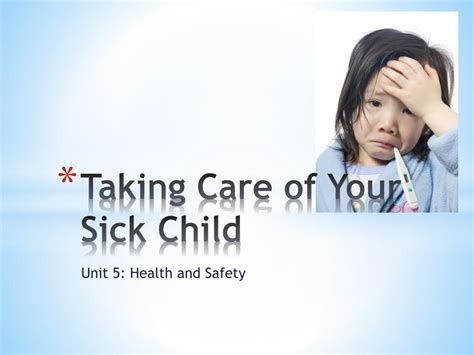 Ppt Taking Care Of Your Sick Child Powerpoint Presentation Free