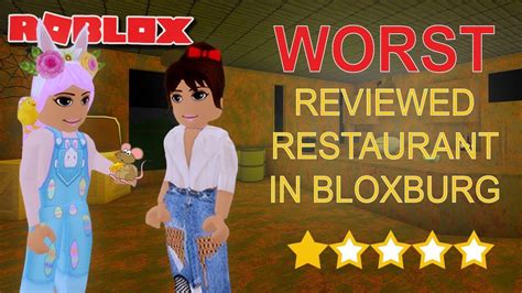 We Went To The Worst Reviewed Restaurant In Bloxburg Roblox Roleplay